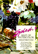 Splash: Watercolor Breakthroughs v. 2 - Wolf, Rachel (Volume editor)