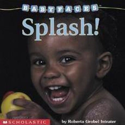 Splash! - Intrater, Roberta Grobel