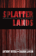 Splatterlands: Reawakening the Splatterpunk Revolution