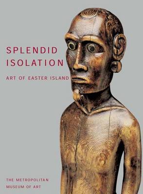 Splendid Isolation: Art of Easter Island - Kjellgren, Eric