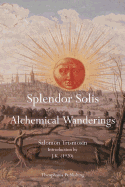 Splendor Solis: Alchemical Wanderings