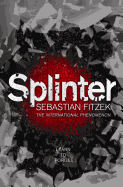 Splinter: A Gripping, Chilling Psychological Thriller