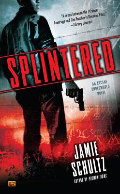 Splintered - Schultz, Jamie