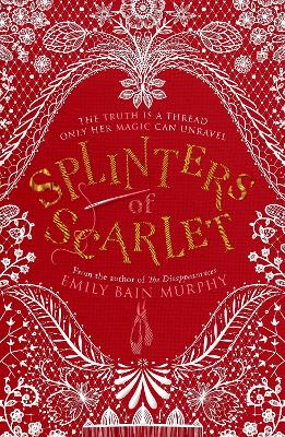 Splinters of Scarlet - Murphy, Emily Bain