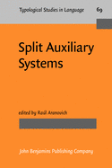 Split Auxiliary Systems: A Cross-Linguistic Perspective