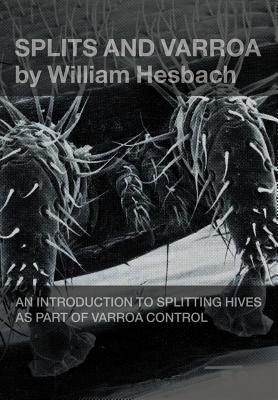 Splits and Varroa - Hesbach, William