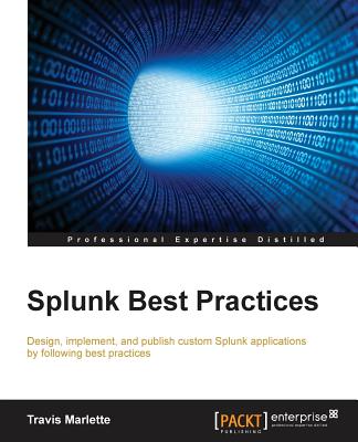 Splunk Best Practices - Marlette, Travis