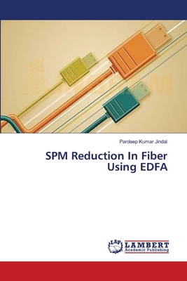 SPM Reduction In Fiber Using EDFA - Jindal, Pardeep Kumar