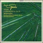 Spohr: Violin Concertos Nos. 8, 12, 13 - Ulf Hoelscher (violin); Berlin Radio Symphony Orchestra; Christian Frohlich (conductor)