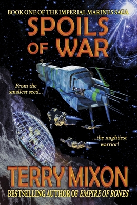 Spoils of War (Book 1 of The Imperial Marines Saga) - Mixon, Terry