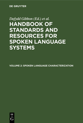 Spoken Language Characterization - Gibbon, Dafydd (Editor), and Moore, Roger (Editor), and Winski, Richard (Editor)