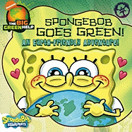 Spongebob Goes Green!: An Earth-Friendly Adventure