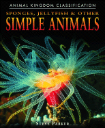 Sponges, Jellyfish, and Other Simple Animals