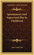 Spontaneous and Supervised Play in Childhood