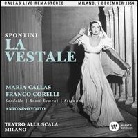 Spontini: La Vestale - Ebe Stignani (vocals); Enzo Sordello (vocals); Franco Corelli (vocals); Maria Callas (vocals); Nicola Rossi-Lemeni (vocals);...