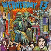 Spook & Destroy - Wednesday 13