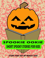 Spookie Ookie: Short spookie stories for kids