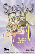 Spooky 3: v. 3: Stories by Children Aged 8-11