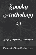 Spooky Anthology '23: Stage Plays and Monologues