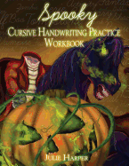 Spooky Cursive Handwriting Practice Workbook - Harper, Julie