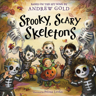 Spooky, Scary Skeletons: Based on the Hit Song - Gold, Andrew