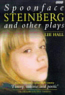 Spoonface Steinberg: And Other Plays: From Radio 4's God's Country - Hall, Lee, and BBC Radio