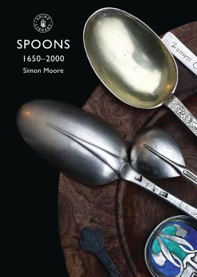 Spoons 1650-2000 - Moore, Simon