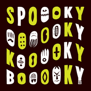 Spoooky Oooooky Kooooky Booooky