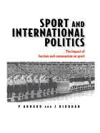 Sport and International Politics: The impact of fascism and communism on sport
