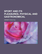 Sport and Its Pleasures, Physical and Gastronomical