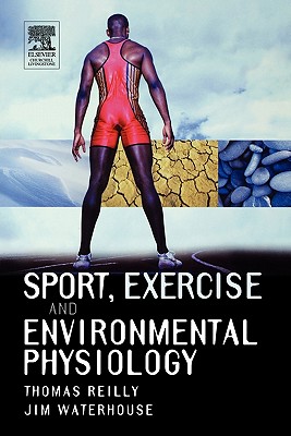 Sport Exercise and Environmental Physiology - Reilly, Thomas, and Waterhouse, Jim