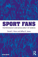 Sport Fans: The Psychology and Social Impact of Fandom