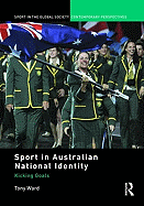 Sport in Australian National Identity: Kicking Goals