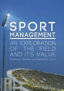 Sport Management: An Exploration of the Field & its Value