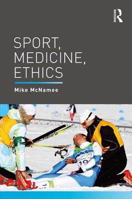 Sport, Medicine, Ethics - McNamee, Mike (Editor)