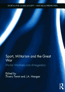 Sport, Militarism and the Great War: Martial Manliness and Armageddon