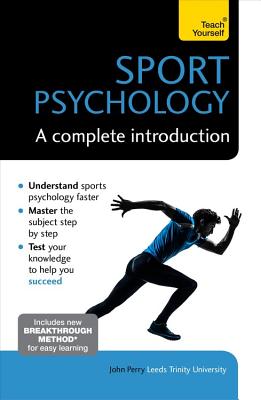 Sport Psychology: A Complete Introduction - Perry, John