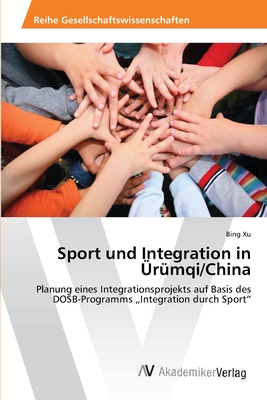 Sport und Integration in ?r?mqi/China - Xu, Bing