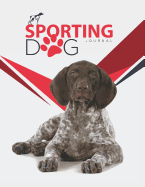 Sporting Dog Journal: 1 Year Journal and Planner