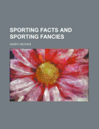 Sporting Facts and Sporting Fancies