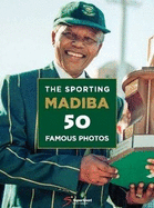 Sporting Madiba: 50 famous photos