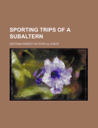 Sporting Trips of a Subaltern