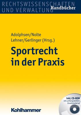 Sportrecht in Der PRAXIS - Adolphsen, Jens (Editor), and Breucker, Marius, and Franke, Werner