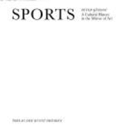 Sports: A Cultural History in the Mirror of Art