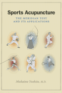 Sports Acupuncture: The Meridian Test and Its Applications