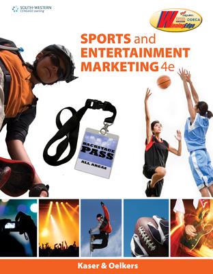 Sports and Entertainment Marketing - Oelkers, Dotty, and Kaser, Ken
