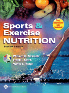 Sports and Exercise Nutrition - McArdle, William D, Bs, Ed, PhD, and Katch, Frank, and Katch, Victor L, Edd