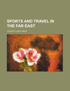 Sports and Travel in the Far East