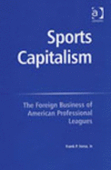 Sports Capitalism: The Foreign Business of American Professional Leagues