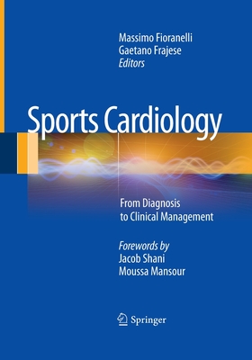 Sports Cardiology: From Diagnosis to Clinical Management - Fioranelli, Massimo (Editor), and Frajese, Gaetano (Editor)